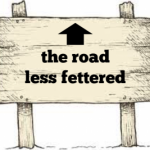The Road Less Fettered (#4)